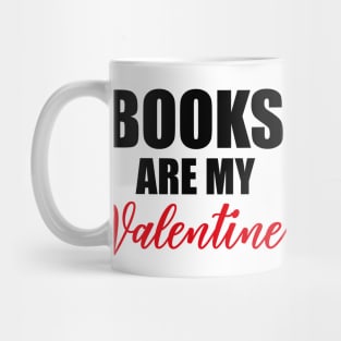 Books Are My Valentine Mug